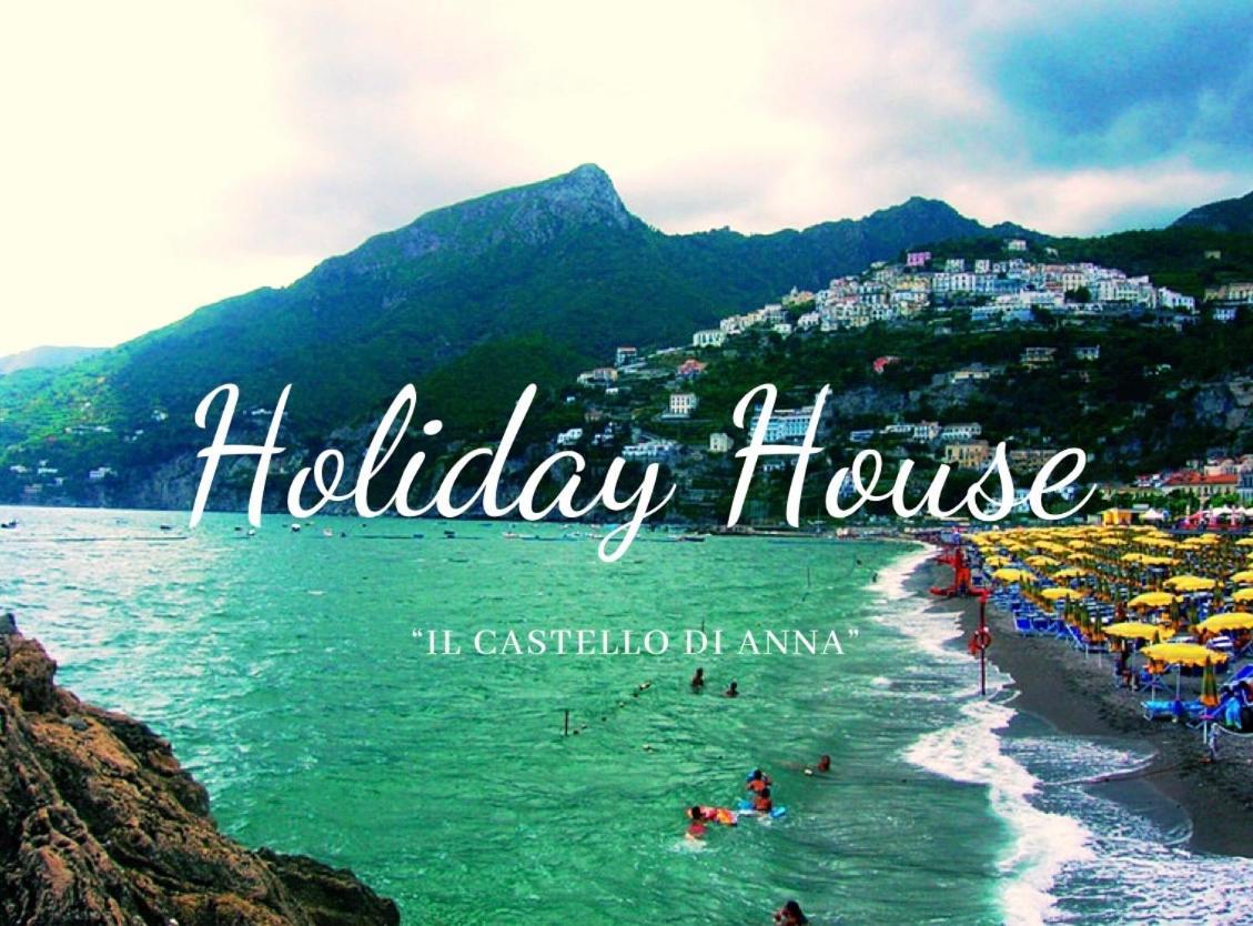 Holiday House Il Castello Di Anna Daire Vietri Dış mekan fotoğraf